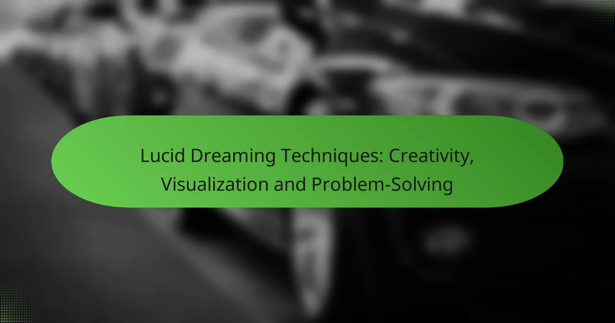 Lucid Dreaming Techniques: Creativity, Visualization and Problem-Solving
