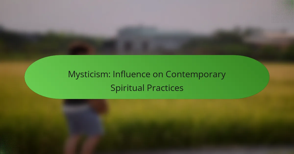Mysticism: Influence on Contemporary Spiritual Practices