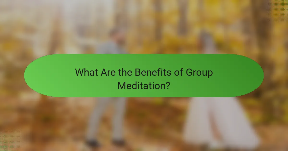 What Are the Benefits of Group Meditation?