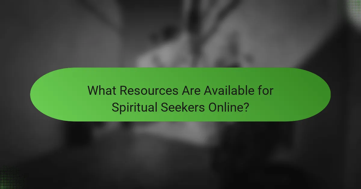 What Resources Are Available for Spiritual Seekers Online?