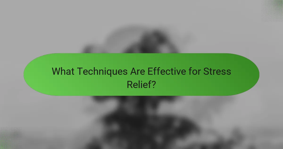 What Techniques Are Effective for Stress Relief?